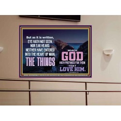 WHAT THE LORD GOD HAS PREPARE FOR THOSE WHO LOVE HIM  Scripture Portrait Signs  GWOVERCOMER10453  "62x44"
