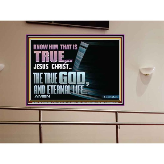 JESUS CHRIST THE TRUE GOD AND ETERNAL LIFE  Christian Wall Art  GWOVERCOMER10581  