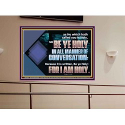 BE YE HOLY IN ALL MANNER OF CONVERSATION  Custom Wall Scripture Art  GWOVERCOMER10601  "62x44"