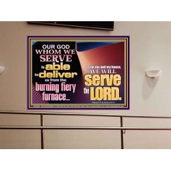 OUR GOD WHOM WE SERVE IS ABLE TO DELIVER US  Custom Wall Scriptural Art  GWOVERCOMER10602  "62x44"