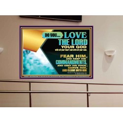 DO YOU LOVE THE LORD WITH ALL YOUR HEART AND SOUL. FEAR HIM  Bible Verse Wall Art  GWOVERCOMER10632  "62x44"