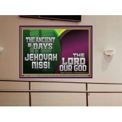 THE ANCIENT OF DAYS JEHOVAHNISSI THE LORD OUR GOD  Scriptural Décor  GWOVERCOMER10731  "62x44"