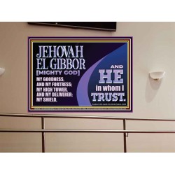JEHOVAH EL GIBBOR MIGHTY GOD OUR GOODNESS FORTRESS HIGH TOWER DELIVERER AND SHIELD  Encouraging Bible Verse Portrait  GWOVERCOMER10751  "62x44"