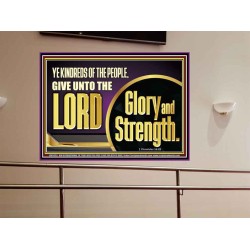 GIVE UNTO THE LORD GLORY AND STRENGTH  Sanctuary Wall Picture Portrait  GWOVERCOMER11751  "62x44"