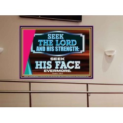 SEEK THE LORD HIS STRENGTH AND SEEK HIS FACE CONTINUALLY  Ultimate Inspirational Wall Art Portrait  GWOVERCOMER12017  