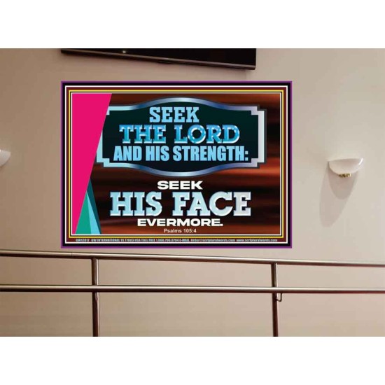 SEEK THE LORD HIS STRENGTH AND SEEK HIS FACE CONTINUALLY  Ultimate Inspirational Wall Art Portrait  GWOVERCOMER12017  