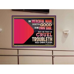 THE MERCIFUL MAN DOETH GOOD TO HIS OWN SOUL  Scriptural Wall Art  GWOVERCOMER12096  "62x44"