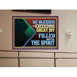 BE BLESSED WITH EXCEEDING GREAT JOY FILLED WITH THE SPIRIT  Scriptural Décor  GWOVERCOMER12099  "62x44"