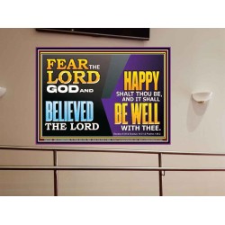FEAR THE LORD GOD AND BELIEVED THE LORD HAPPY SHALT THOU BE  Scripture Portrait   GWOVERCOMER12106  "62x44"