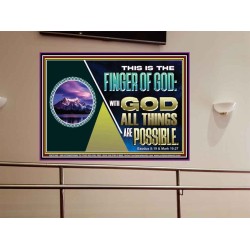 THIS IS THE FINGER OF GOD WITH GOD ALL THINGS ARE POSSIBLE  Bible Verse Wall Art  GWOVERCOMER12168  "62x44"