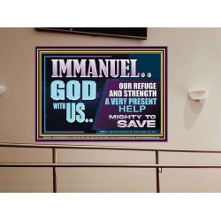 IMMANUEL GOD WITH US OUR REFUGE AND STRENGTH MIGHTY TO SAVE  Ultimate Inspirational Wall Art Portrait  GWOVERCOMER12247  "62x44"