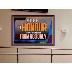 SEEK THE HONOUR THAT COMETH FROM GOD ONLY  Righteous Living Christian Portrait  GWOVERCOMER12381  