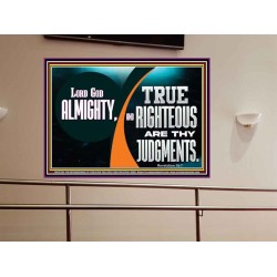 LORD GOD ALMIGHTY TRUE AND RIGHTEOUS ARE THY JUDGMENTS  Bible Verses Portrait  GWOVERCOMER12703  "62x44"