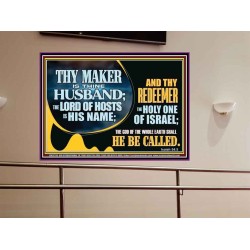 THY MAKER IS THINE HUSBAND THE LORD OF HOSTS IS HIS NAME  Encouraging Bible Verses Portrait  GWOVERCOMER12713  "62x44"