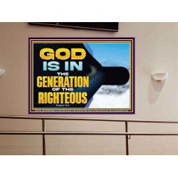 GOD IS IN THE GENERATION OF THE RIGHTEOUS  Scripture Art  GWOVERCOMER12722  "62x44"
