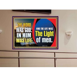 THE WORD WAS GOD IN HIM WAS LIFE THE LIGHT OF MEN  Unique Power Bible Picture  GWOVERCOMER12986  "62x44"