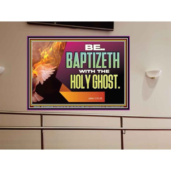 BE BAPTIZETH WITH THE HOLY GHOST  Sanctuary Wall Picture Portrait  GWOVERCOMER12992  