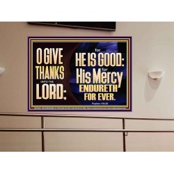 THE LORD IS GOOD HIS MERCY ENDURETH FOR EVER  Unique Power Bible Portrait  GWOVERCOMER13040  "62x44"