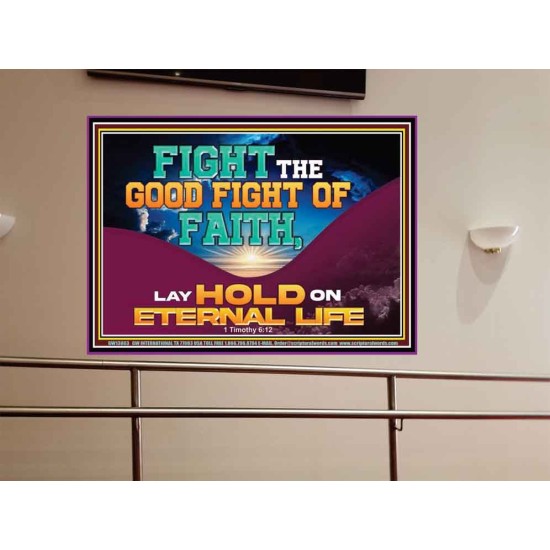 FIGHT THE GOOD FIGHT OF FAITH LAY HOLD ON ETERNAL LIFE  Sanctuary Wall Portrait  GWOVERCOMER13083  