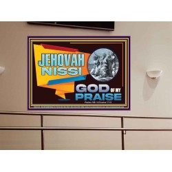 JEHOVAH NISSI GOD OF MY PRAISE  Christian Wall Décor  GWOVERCOMER13119  "62x44"