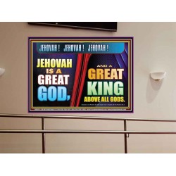 A GREAT KING ABOVE ALL GOD JEHOVAH  Unique Scriptural Portrait  GWOVERCOMER9531  "62x44"