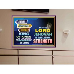 JEHOVAH OUR EVERLASTING STRENGTH  Church Portrait  GWOVERCOMER9536  "62x44"