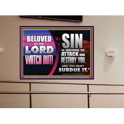 BELOVED WATCH OUT SIN IS WAITING  Biblical Art & Décor Picture  GWOVERCOMER9795  "62x44"