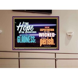 THE HOPE OF RIGHTEOUS IS GLADNESS  Scriptures Wall Art  GWOVERCOMER9914  "62x44"