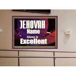 JEHOVAH NAME ALONE IS EXCELLENT  Christian Paintings  GWOVERCOMER9961  "62x44"