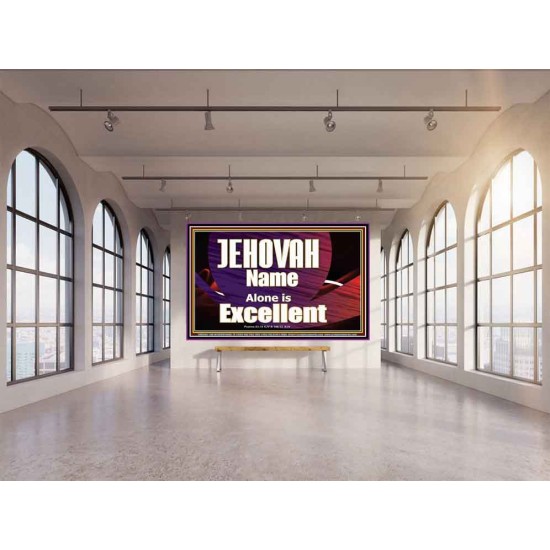 JEHOVAH NAME ALONE IS EXCELLENT  Christian Paintings  GWOVERCOMER9961  