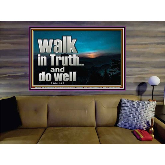 WALK IN TRUTH AND DO WELL  Custom Christian Wall Art  GWOVERCOMER10308  