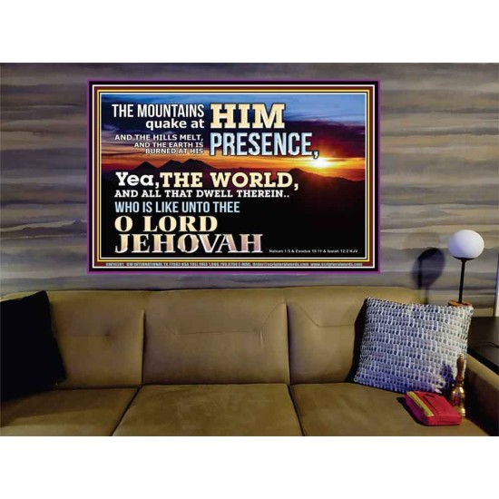 WHO IS LIKE UNTO THEE OUR LORD JEHOVAH  Unique Scriptural Picture  GWOVERCOMER10381  