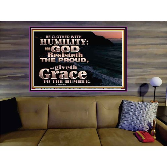 BE CLOTHED WITH HUMILITY FOR GOD RESISTETH THE PROUD  Scriptural Décor Portrait  GWOVERCOMER10441  