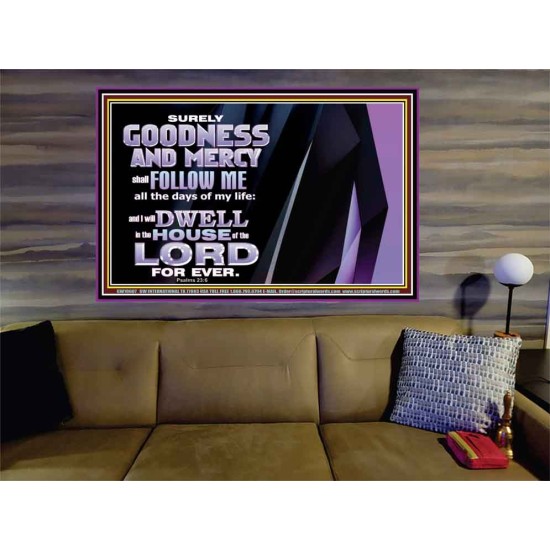 SURELY GOODNESS AND MERCY SHALL FOLLOW ME  Custom Wall Scripture Art  GWOVERCOMER10607  