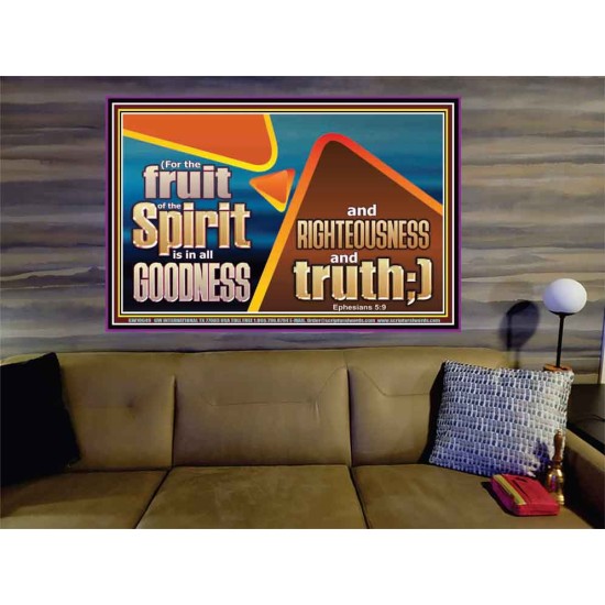 FRUIT OF THE SPIRIT IS IN ALL GOODNESS RIGHTEOUSNESS AND TRUTH  Eternal Power Picture  GWOVERCOMER10649  
