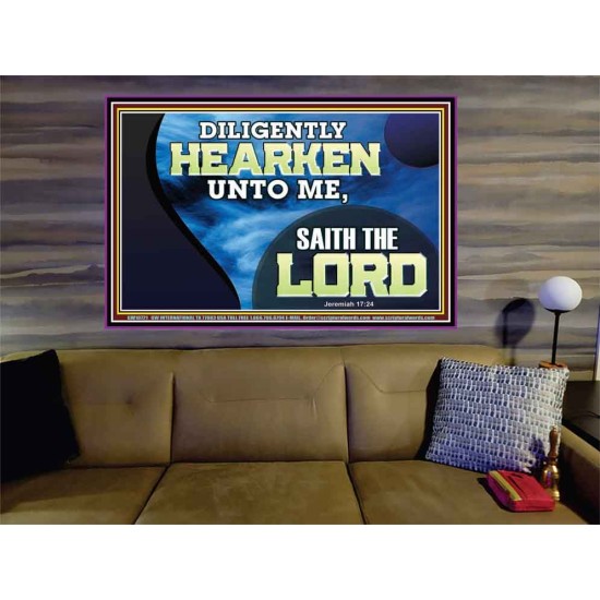 DILIGENTLY HEARKEN UNTO ME SAITH THE LORD  Unique Power Bible Portrait  GWOVERCOMER10721  