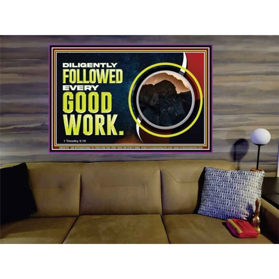 DILIGENTLY FOLLOWED EVERY GOOD WORK  Ultimate Power Portrait  GWOVERCOMER10722  