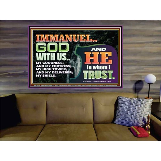 IMMANUEL..GOD WITH US OUR GOODNESS FORTRESS HIGH TOWER DELIVERER AND SHIELD  Christian Quote Portrait  GWOVERCOMER10755  