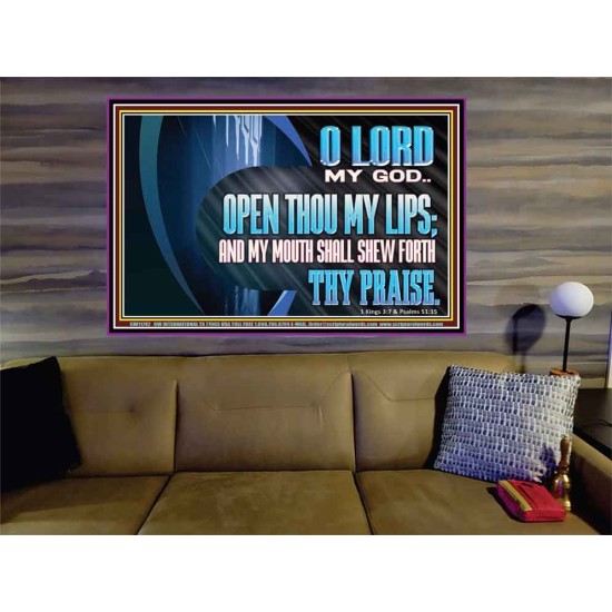 OPEN THOU MY LIPS AND MY MOUTH SHALL SHEW FORTH THY PRAISE  Scripture Art Prints  GWOVERCOMER11742  