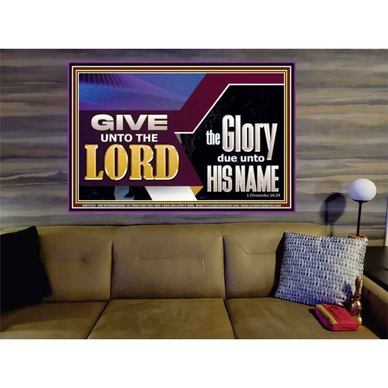 GIVE UNTO THE LORD GLORY DUE UNTO HIS NAME  Ultimate Inspirational Wall Art Portrait  GWOVERCOMER11752  