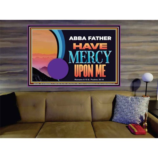 ABBA FATHER HAVE MERCY UPON ME  Christian Artwork Portrait  GWOVERCOMER12088  