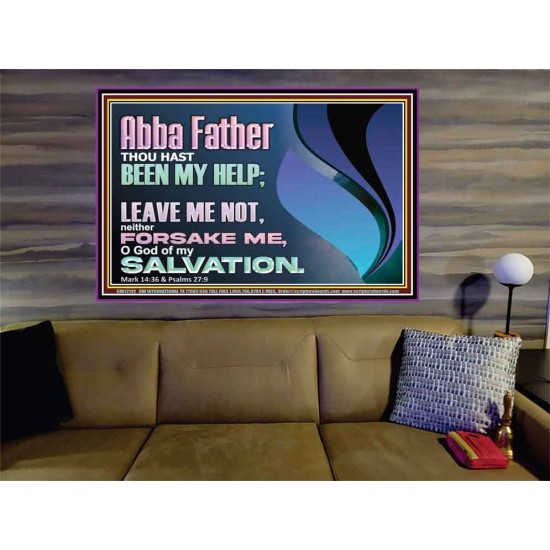 ABBA FATHER OUR HELP LEAVE US NOT NEITHER FORSAKE US  Unique Bible Verse Portrait  GWOVERCOMER12142  