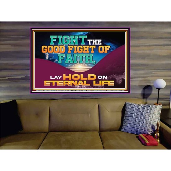 FIGHT THE GOOD FIGHT OF FAITH LAY HOLD ON ETERNAL LIFE  Sanctuary Wall Portrait  GWOVERCOMER13083  