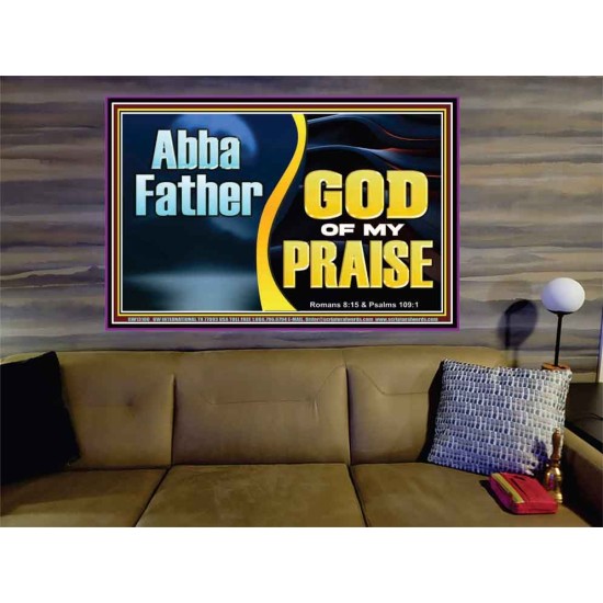 ABBA FATHER GOD OF MY PRAISE  Scripture Art Portrait  GWOVERCOMER13100  