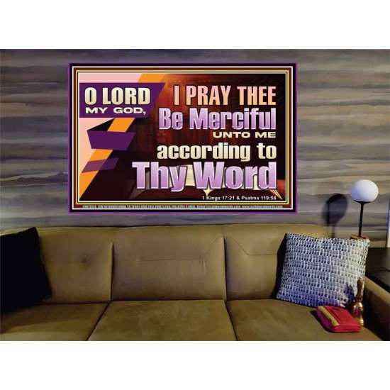 LORD MY GOD, I PRAY THEE BE MERCIFUL UNTO ME ACCORDING TO THY WORD  Bible Verses Wall Art  GWOVERCOMER13114  