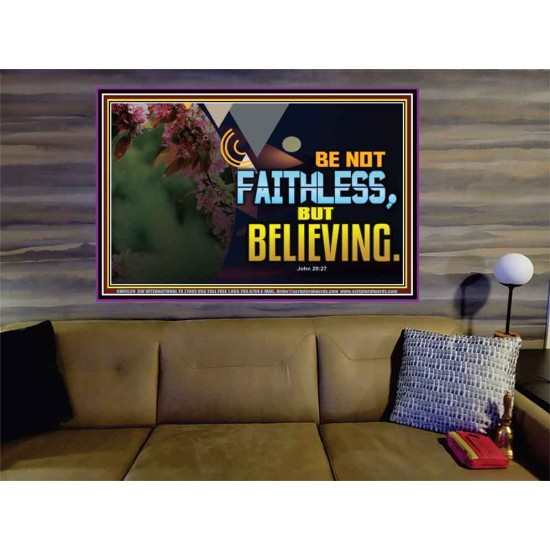 BE NOT FAITHLESS BUT BELIEVING  Ultimate Inspirational Wall Art Portrait  GWOVERCOMER9539  