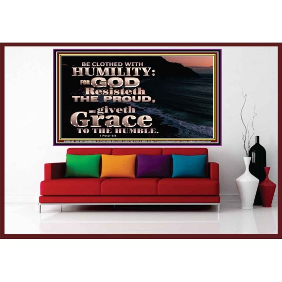 BE CLOTHED WITH HUMILITY FOR GOD RESISTETH THE PROUD  Scriptural Décor Portrait  GWOVERCOMER10441  