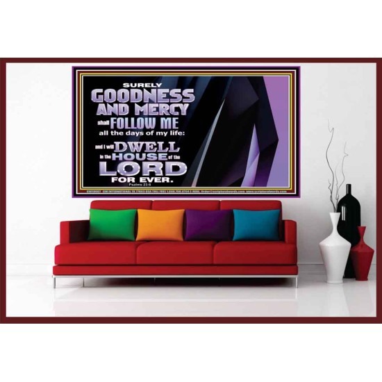 SURELY GOODNESS AND MERCY SHALL FOLLOW ME  Custom Wall Scripture Art  GWOVERCOMER10607  