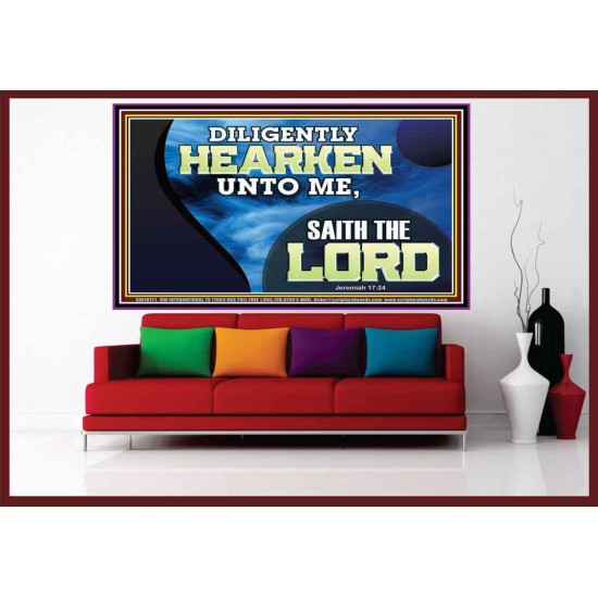 DILIGENTLY HEARKEN UNTO ME SAITH THE LORD  Unique Power Bible Portrait  GWOVERCOMER10721  