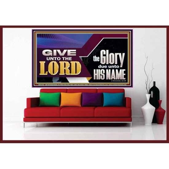 GIVE UNTO THE LORD GLORY DUE UNTO HIS NAME  Ultimate Inspirational Wall Art Portrait  GWOVERCOMER11752  